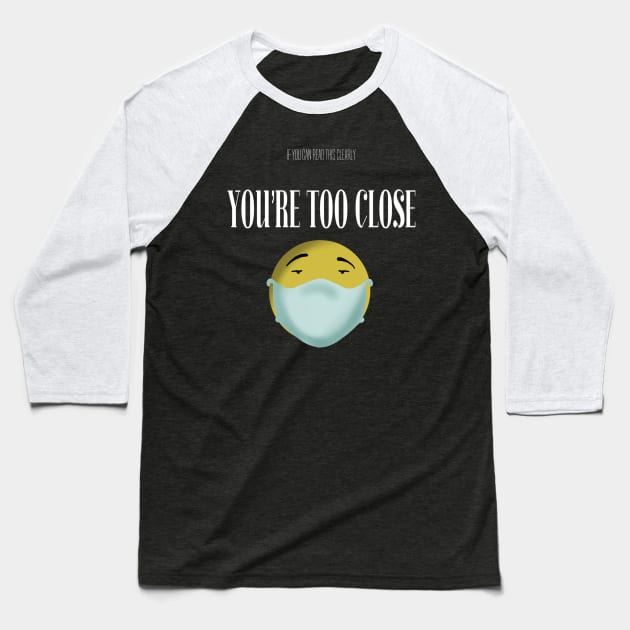 Too Close White Baseball T-Shirt by Danispolez_illustrations